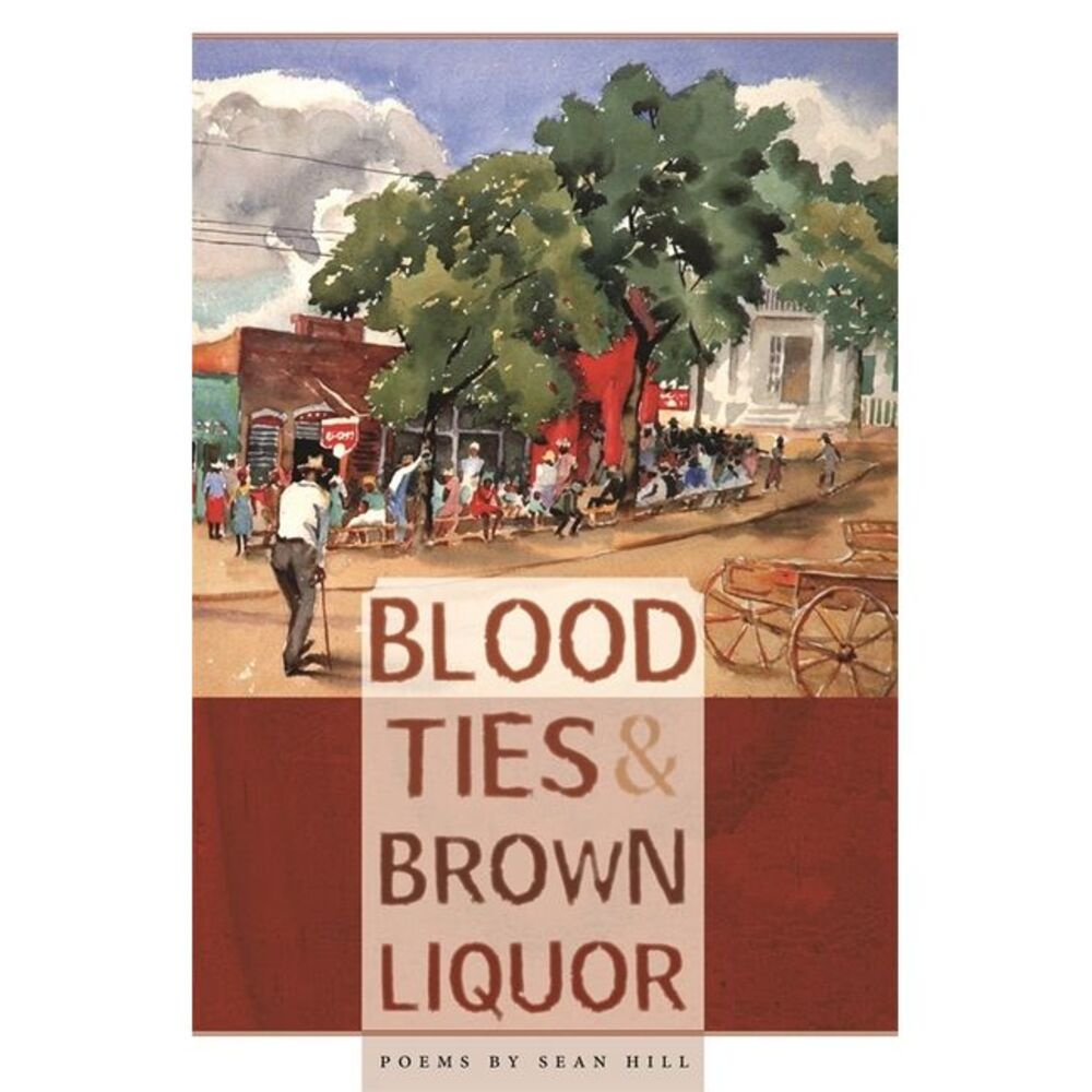 Blood Ties & Brown Liquor -- Sean Hill